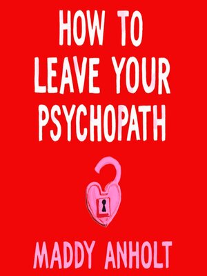 How to Leave Your Psychopath - Audiobook